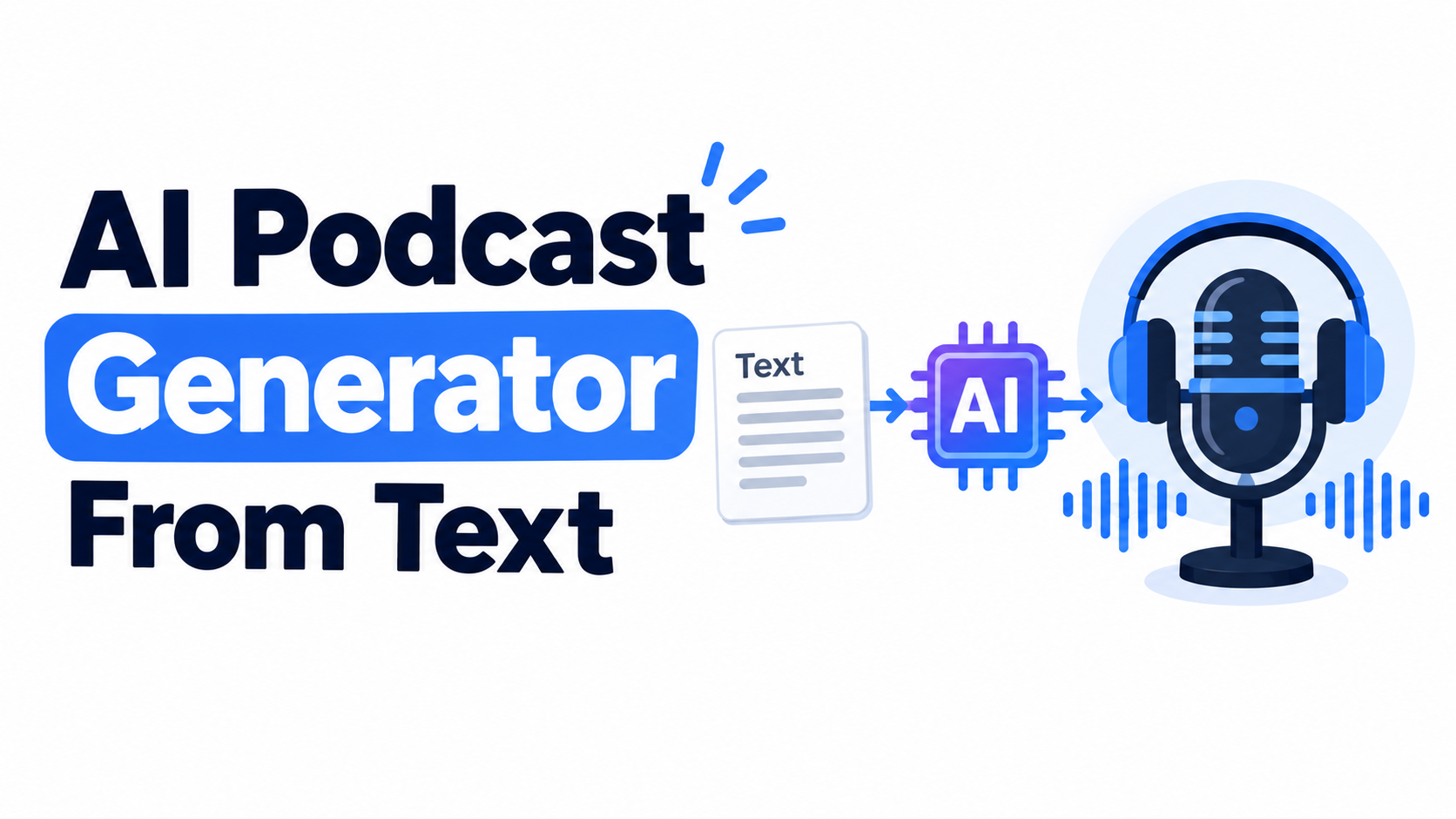 AI Podcast Generator From Text: Full Guide (2026)