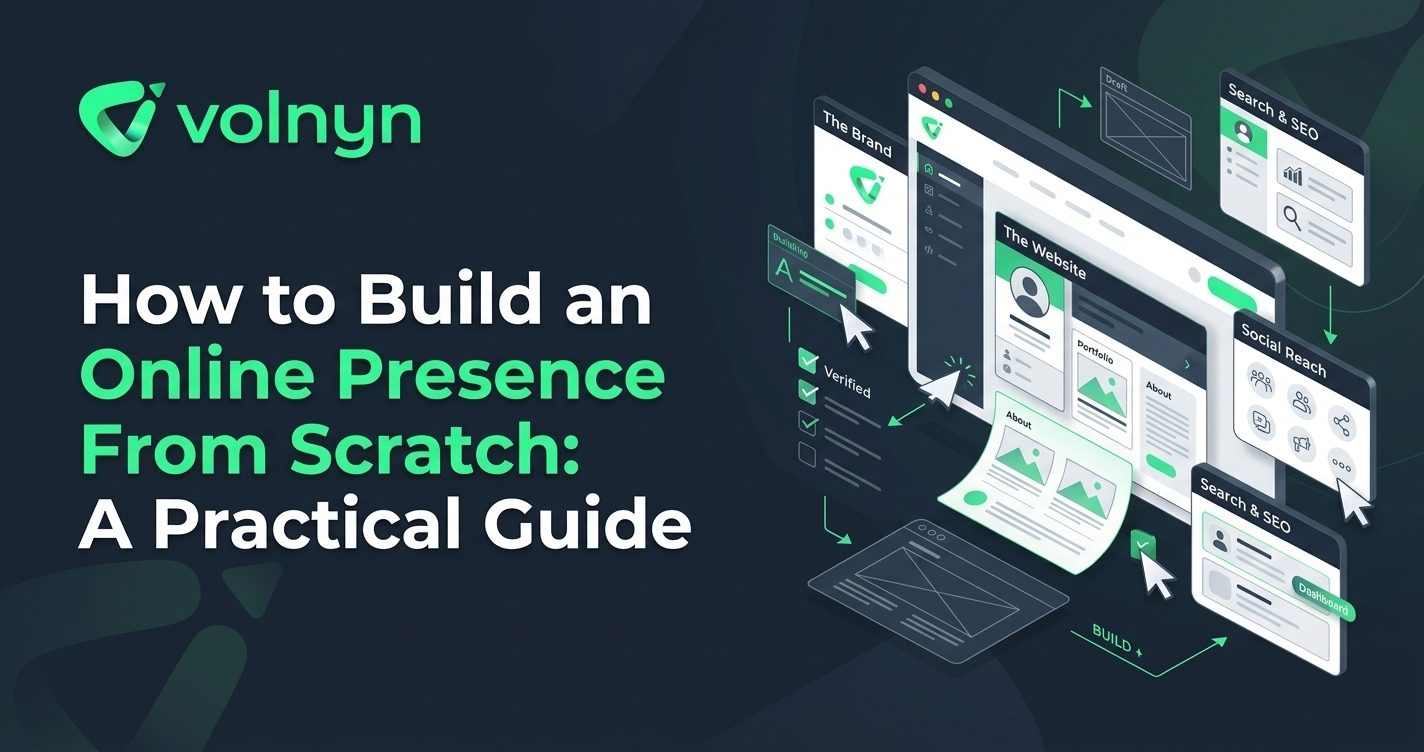 How to Build an Online Presence From Scratch: A Practical Guide