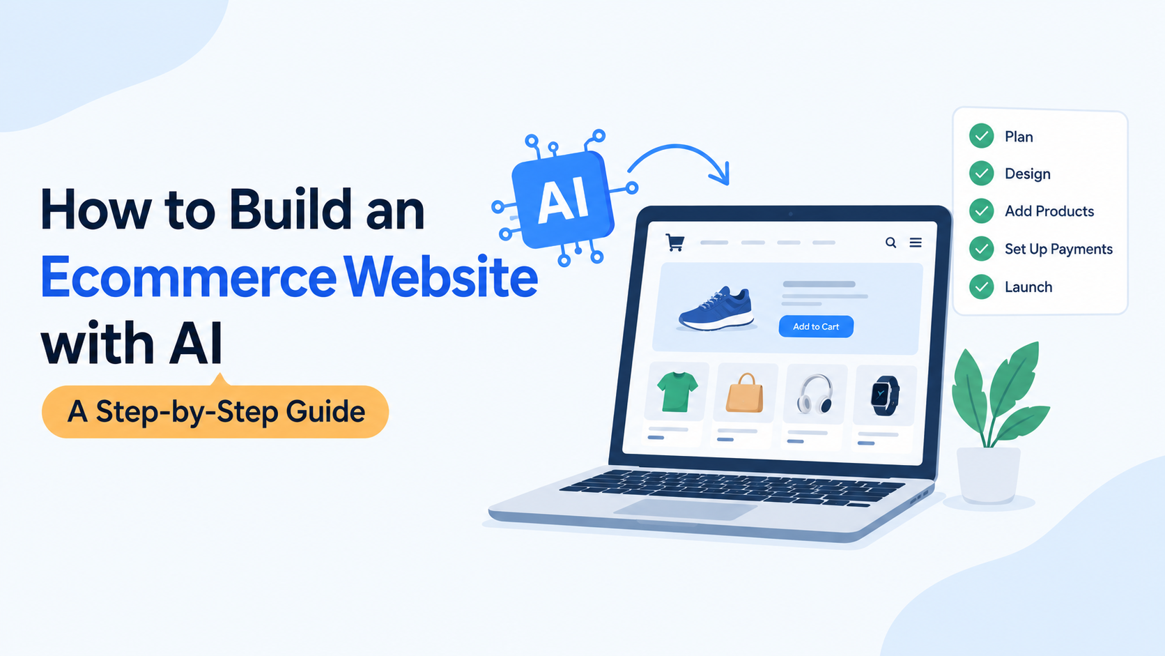 How to Build an Ecommerce Website with AI: A Step-by-Step Guide